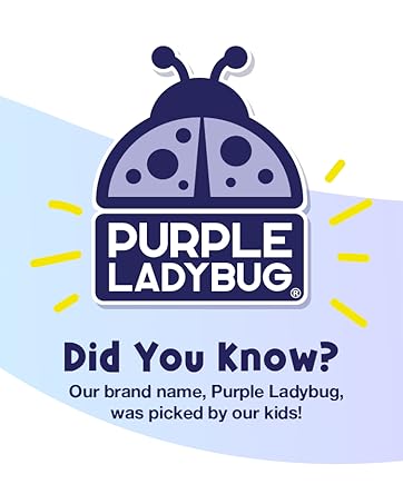 Did you know? Our brand name, Purple Ladybug, was picked by our kids - and kids love it!